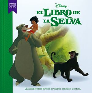 PEQUEÑOS LECTORES: EL LIBRO DE LA SELVA