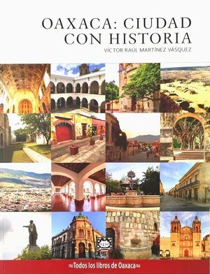 OAXACA: CIUDAD CON HISTORIA