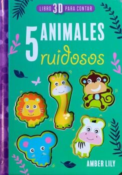 LIBROS 3D PARA CONTAR: 5 ANIMALES RUIDOSOS