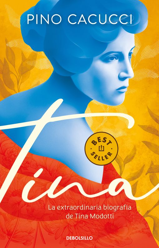 TINA. LA EXTRAORDINARIA BIOGRAFIA DE TINA MODOTTI