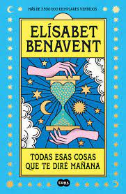 TODAS ESAS COSAS QUE TE DIRE MAÑANA