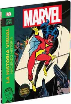 1970 - 1979 MARVEL LA HISTORIA VISUAL: HACIENDO HISTORIA