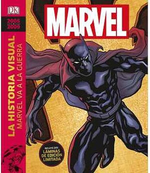 2005 - 2009 MARVEL LA HISTORIA VISUAL. MARVEL VA A LA GUERRA