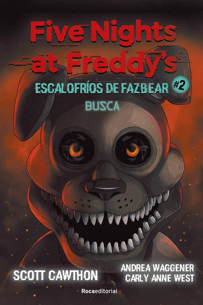 FIVE NIGHTS AT FREDY'S. ESCALOFRIOS DE FAZBEAR. BUSCA