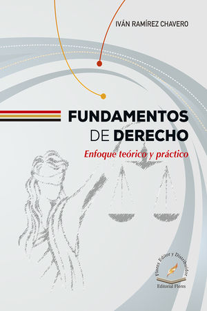 FUNDAMENTOS DE DERECHO. ENFOQUE TEORICO Y PRACTICO