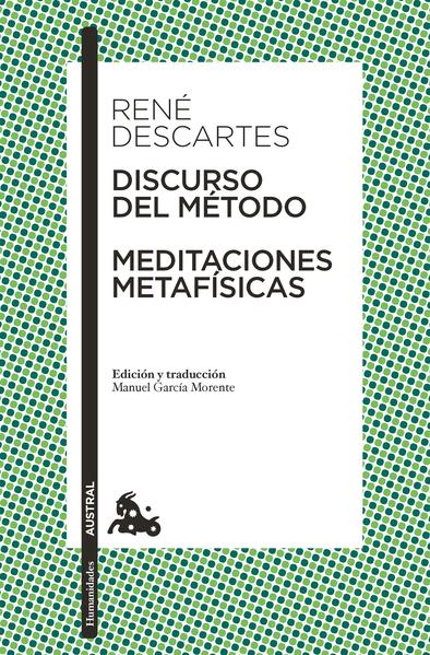 DISCURSO DEL METODO. MEDITACIONES METAFISICAS