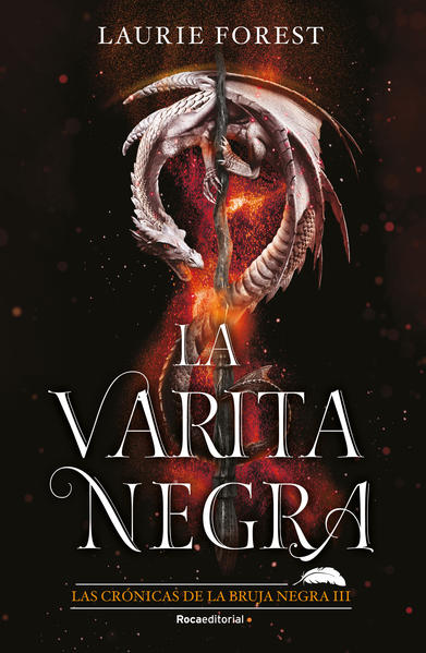 LAS CRONICAS DE LA BRUJA NEGRA 3. LA VARITA NEGRA