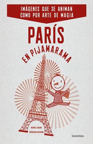 PARIS EN PIJAMARAMA. IMAGENES QUE SE ANIMAN COMO ARTE DE MAGIA