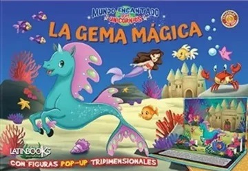 MUNDO ENCANTADO. SERIE UNICORNIOS: LA GEMA MAGICA