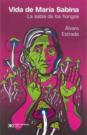 VIDA DE MARIA SABINA. LA SABIA DE LOS HONGOS 3ED