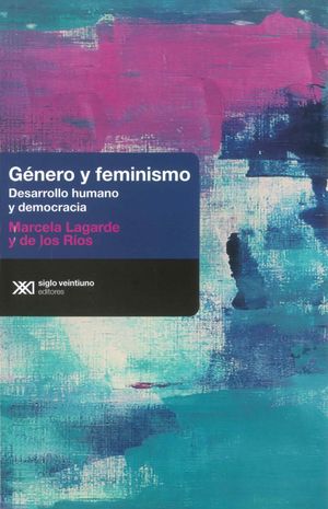 GENERO Y FEMINISMO. DESARROLLO HUMANO Y DEMOCRACIA