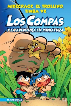 COMPAS 8. LOS COMPAS Y LA AVENTURA EN MINIATURA. MIKECRACK, EL TROLLINO Y TIMBA VK