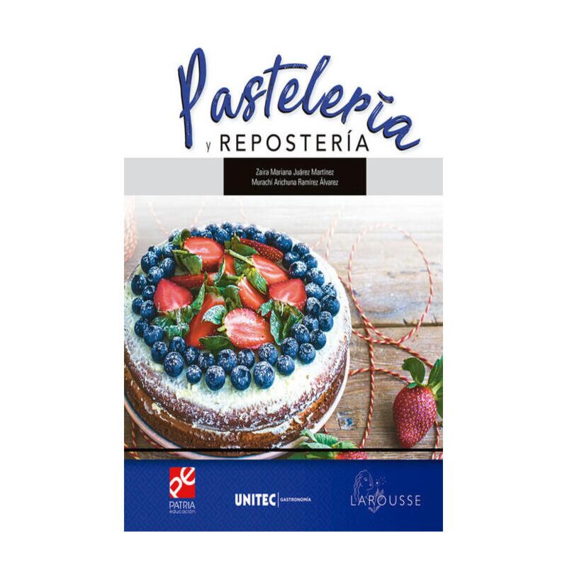 PASTELERIA Y REPOSTERIA. SERIE UNITEC