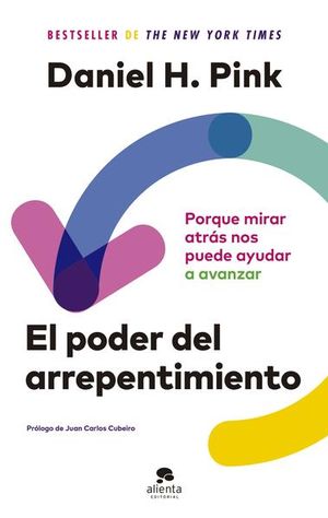 EL PODER DEL ARREPENTIMIENTO. PORQUE MIRAR ATRAS NOS PUEDE AYUDAR A AVANZAR