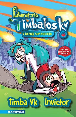 EL LABORATORIO DE TIMBALOSKY. LA BASE SUPERSECRETA