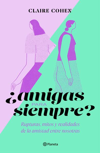 ¿AMIGAS PARA SIEMPRE?