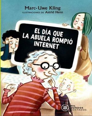 EL DIA QUE LA ABUELA ROMPIO INTERNET