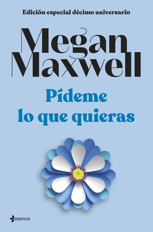PIDEME LO QUE QUIERAS. EDICION ESPECIAL DECIMO ANIVERSARIO