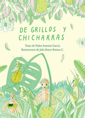 DE GRILLOS Y CHICHARRAS