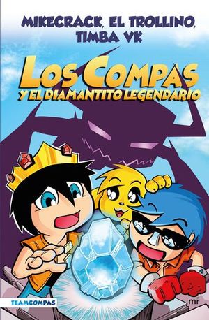 COMPAS 1. LOS COMPAS Y EL DIAMANTITO LEGENDARIO EDICION A COLOR