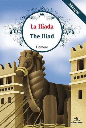 LA ILIADA. BILINGUE