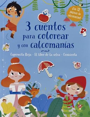 3 CUENTOS PARA COLOREAR Y CALCOMANIAS