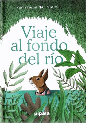 VIAJE AL FONDO DEL RIO