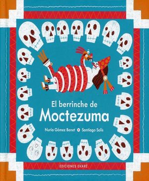 EL BERRINCHE DE MOCTEZUMA
