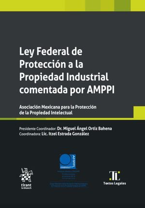 NUEVA LEY FEDERAL DE PROTECCION DE LA PROPIEDAD INDUSTRIAL COMENTADA POR AMPPI