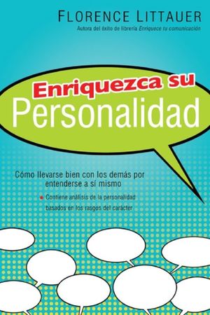 ENRIQUEZCA SU PERSONALIDAD. COMO LLEVARSE BIEN CON LOS DEMAS POR ENTENDERSE A SI MISMO