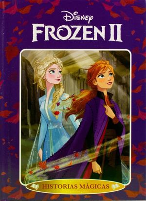 FROZEN 2. HISTORIAS MAGICAS