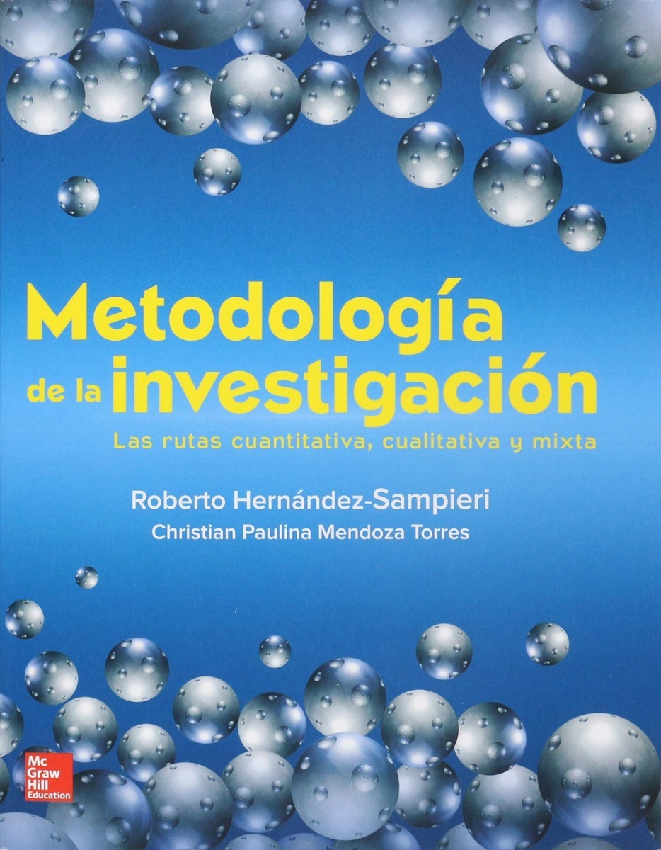 \"METODOLOGIA DE LA INVESTIGACION - LAS RUTAS CUANTITATIVA, CUALITATIVA Y MIXTA\"