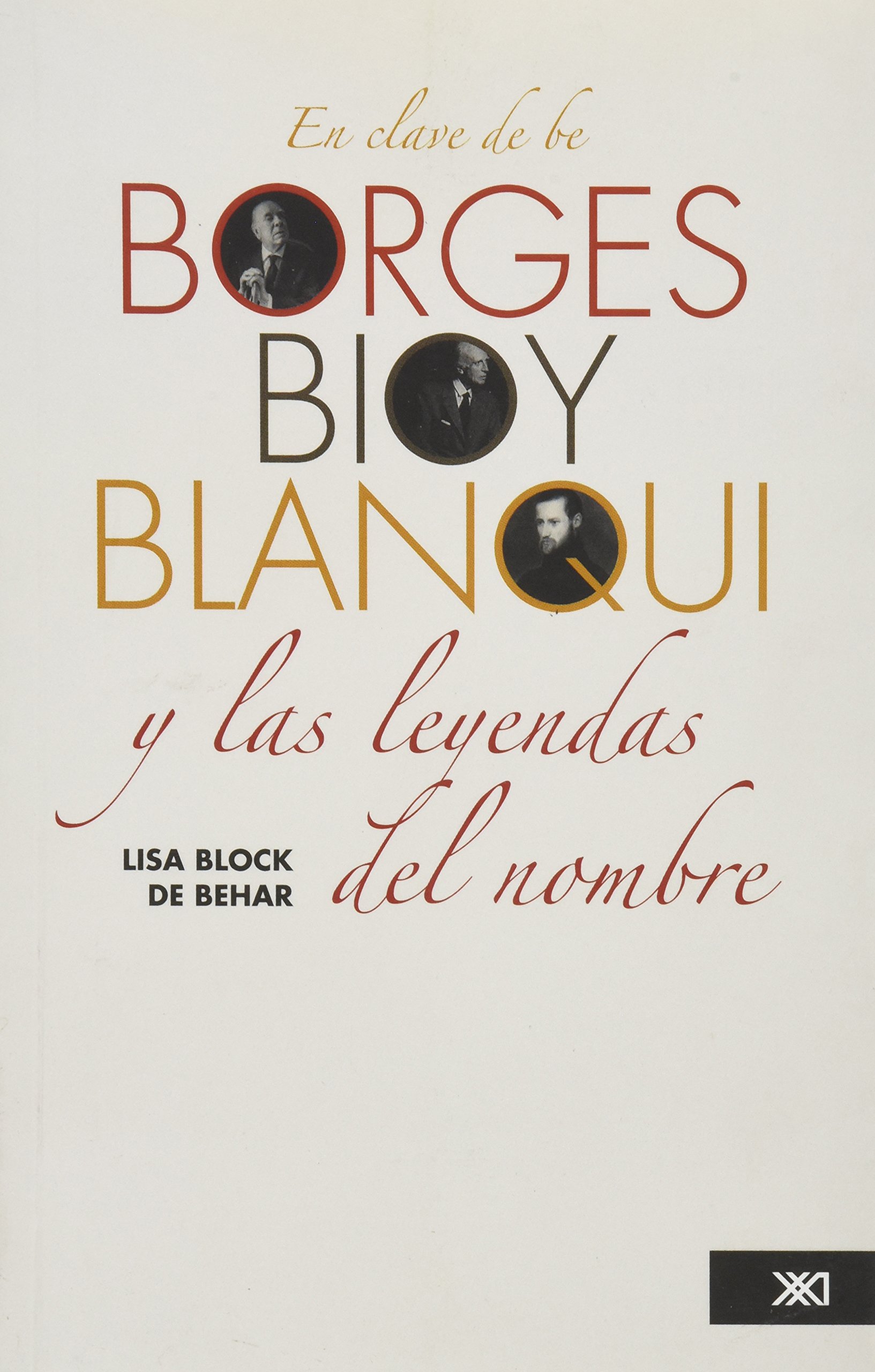 EN CLAVE DE BE: BORGES, BIOY, BLANQUI Y LAS LEYENDAS DEL NOMBRE+++