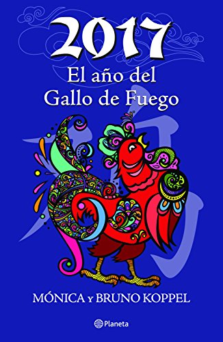 2017 EL AÑO DEL GALLO DE FUEGO+++