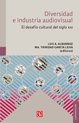 DIVERSIDAD E INDUSTRIA AUDIOVISUAL. EL DESAFIO CULTURAL DEL SIGLO XXI+++
