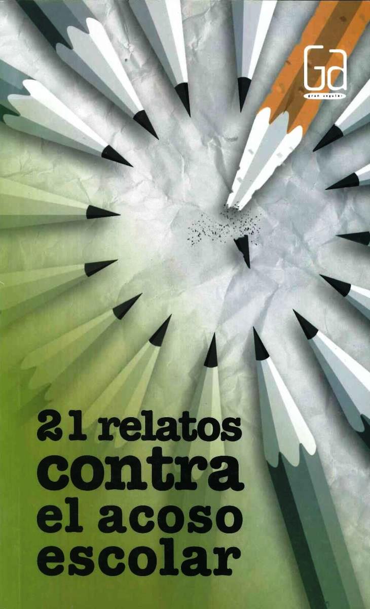 21 RELATOS CONTRA EL ACOSO ESCOLAR