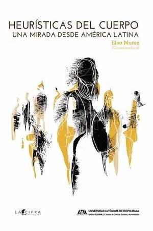 HEURISTICAS DEL CUERPO: UNA MIRADA DESDE AMERICA LATINA+++