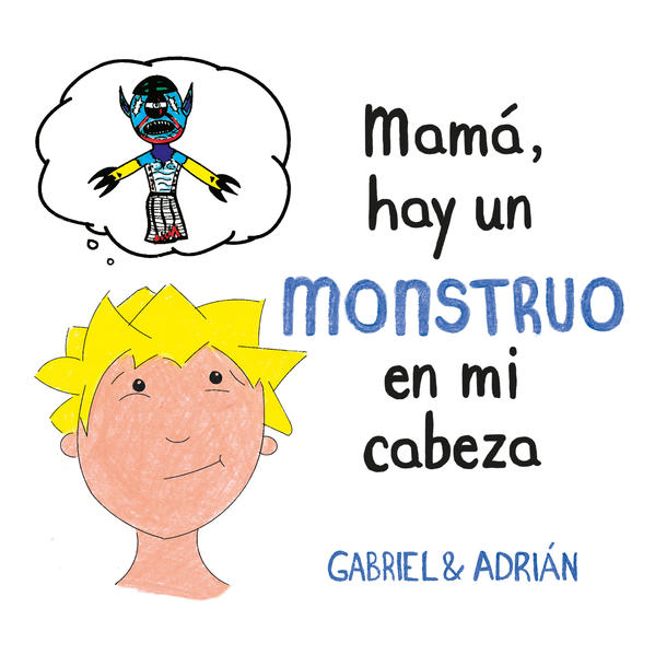 MAMA HAY UN MONSTRUO EN MI CABEZA+++