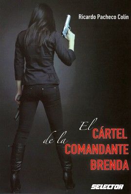 EL CARTEL DE LA COMANDANTE BRENDA