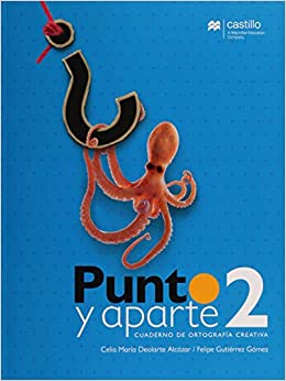 PUNTO Y APARTE 2 CUADERNO DE ORTOGRAFIA CREATIVA