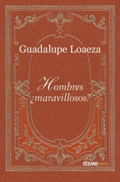 HOMBRES ¿MARAVILLOSOS?