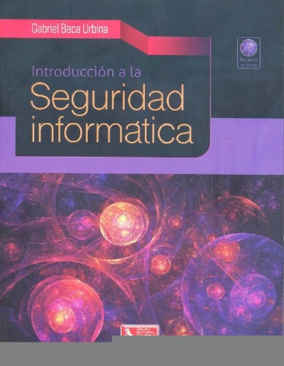 INTRODUCCION A LA SEGURIDAD INFORMATICA