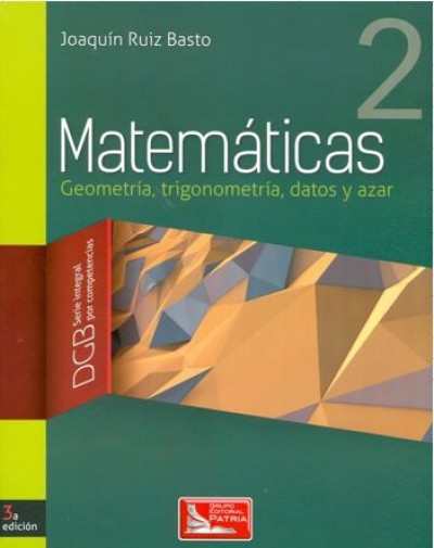 MATEMATICAS 2. GEOMETRIA, TRIGONOMETRIA, DATOS Y AZAR