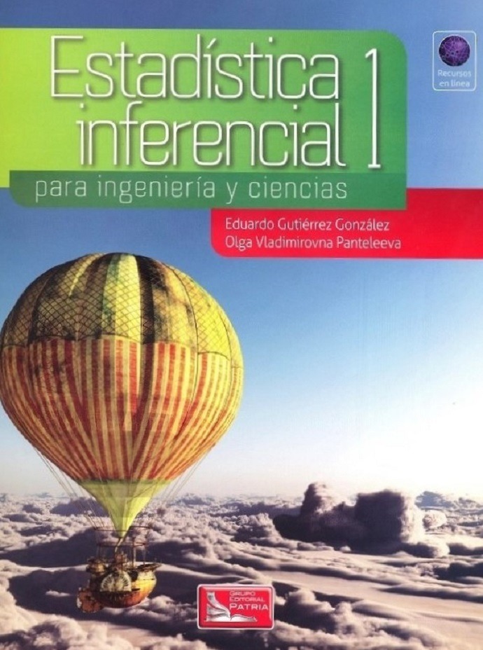 ESTADISTICA INFERENCIAL 1 PARA INGENIERIA Y CIENCIAS
