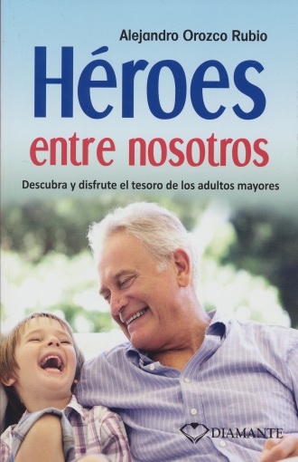 HEROES ENTRE NOSOTROS