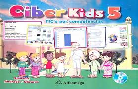 CIBER KIDS 5 TIC POR COMPETENCIAS