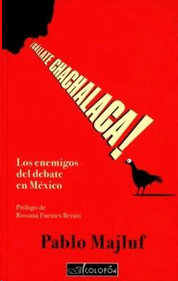 CALLATE CHACHALACA+++