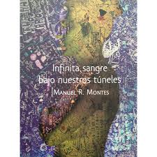 INFINITA SANGRE BAJO NUESTROS TUNELES