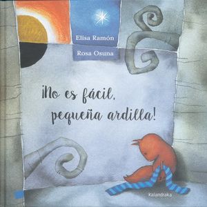 ¡NO ES FACIL PEQUEÑA ARDILLA!