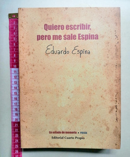 QUIERO ESCRIBIR PERO ME SALE ESPINA